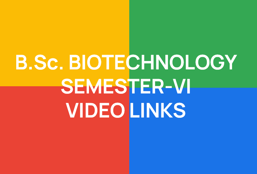 http://study.aisectonline.com/images/BSC BIOTECHNOLOGY SEMESTER VI VIDEO LINKS.png